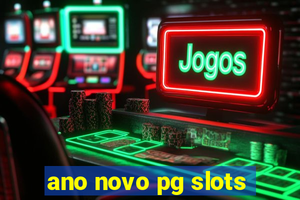 ano novo pg slots